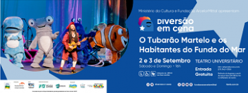 Nos dias 02 e 03 de setembro o Teatro Universitário recebe o espetáculo “O Tubarão Martelo e os habitantes do fundo do mar”